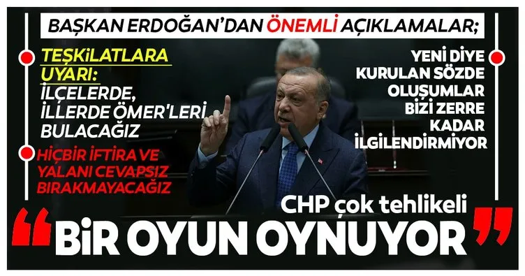 Başkan Erdoğan'dan son dakika açıklamaları: CHP çok tehlikeli bir oyun oynuyor