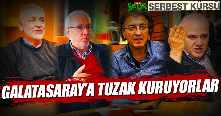 Galatasaray’a tuzak kuruyorlar