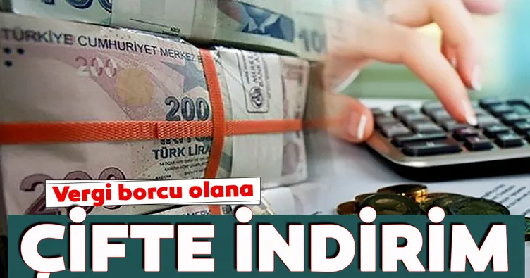 Vergi borcu olana çifte indirim