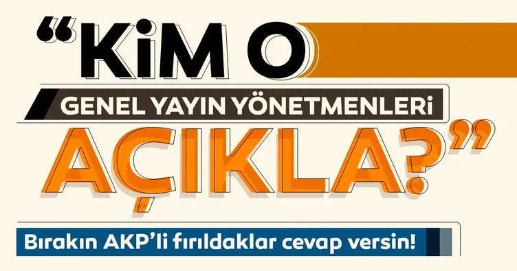 Bırakın AKP’li fırıldaklar cevap versin!