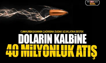 MKE’den Doların kalbine 40 milyonluk atış!