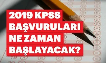 KPSS başvuruları 2019 ne zaman başlayacak? ÖSYM takvimi ile KPSS sınavı ne zaman, hangi tarihte yapılacak?