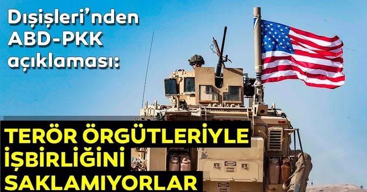 Dışişleri’nden ABD-PKK açıklaması