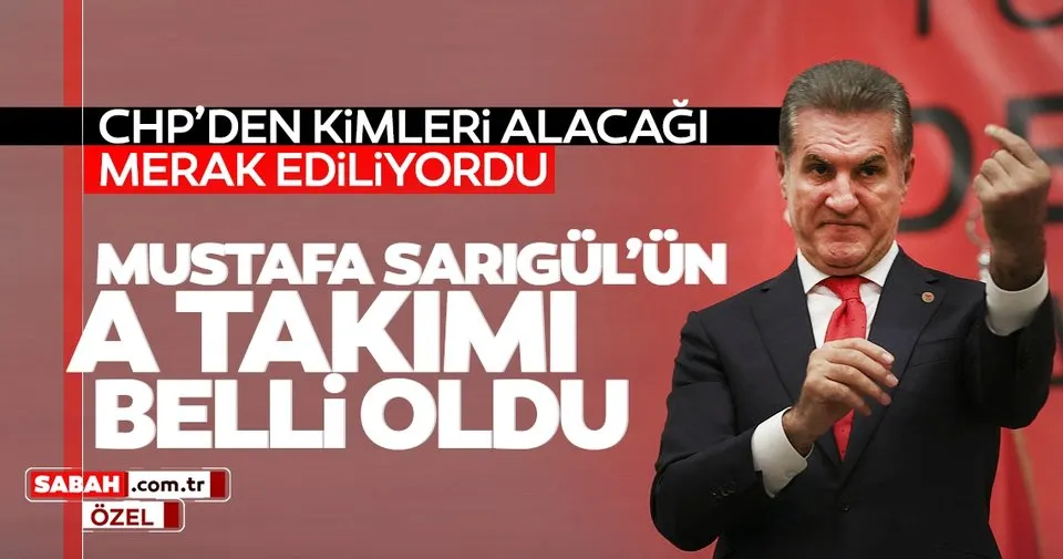 Son dakika: Sarıgül'ün A Takımı belli oldu! CHP'den kimleri aldı?