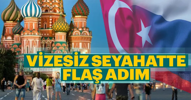 Rusya’ya vizesiz seyahate olumlu sinyal