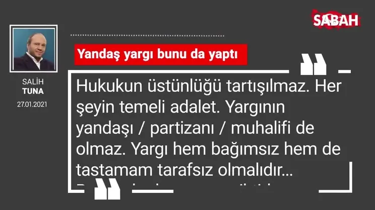 Salih Tuna | Yandaş yargı bunu da yaptı