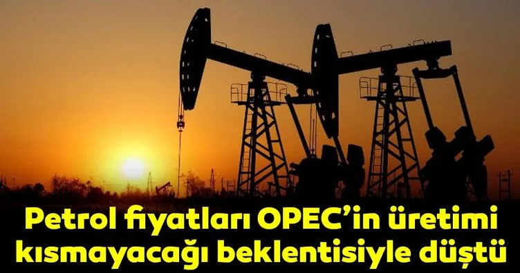 Petrol fiyatları OPEC’in üretimi kısmayacağı beklentisi ile düştü
