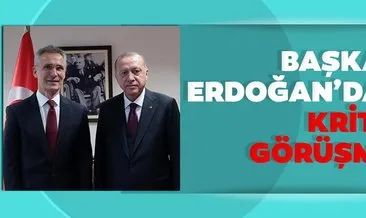 Başkan Erdoğan, Jens Stoltenberg ile görüştü