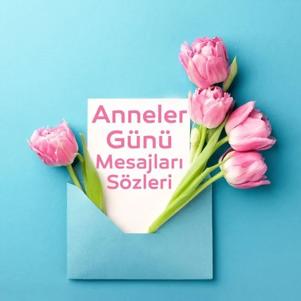 Duygusal Anneler günü mesajı: Teyzeye, halaya, kaynanaya, ablaya gönderilebilecek 2021 Kısa, uzun, anlamlı, duygusal, resimli anneler günü mesajları ve sözleri burada!