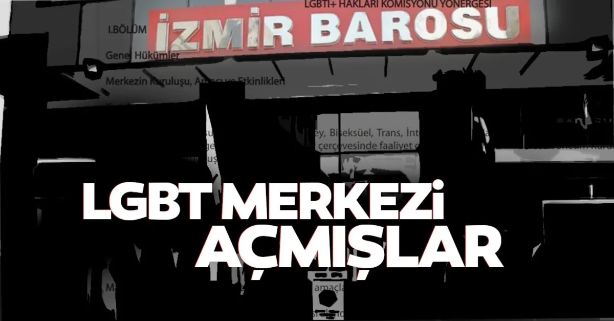 izmir barosu da lgbt merkezi acmis