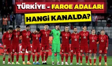 Faroe Adaları - Türkiye milli maç hangi kanalda? UEFA Uluslar Ligi Faroe Adaları - Türkiye maçı hangi kanalda, saat kaçta, ne zaman? İşte tüm detaylar