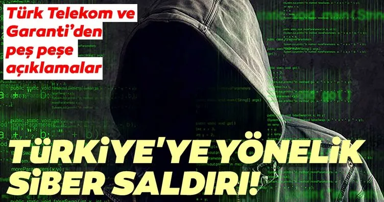 Son dakika haberi: Türkiye’ye yönelik siber saldırı! Türk Telekom ve Garanti’den açıklama geldi