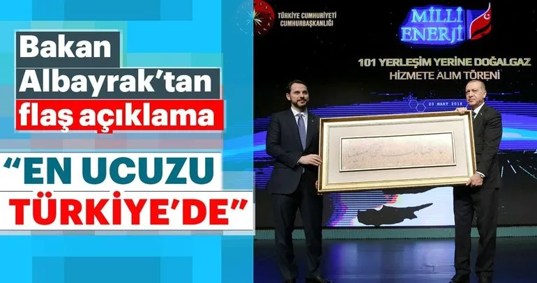 Bakan Albayrak: En ucuz doğalgaz Türkiye'de