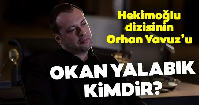 hekimoglu nda orhan yavuz rolundeki