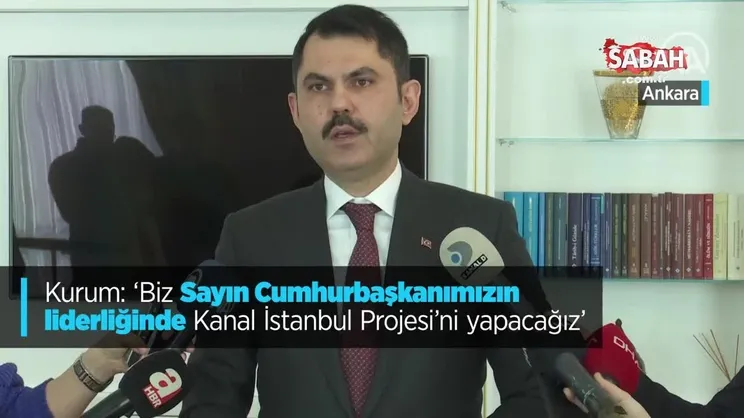 Kanal İstanbul ÇED Raporu onaylandı