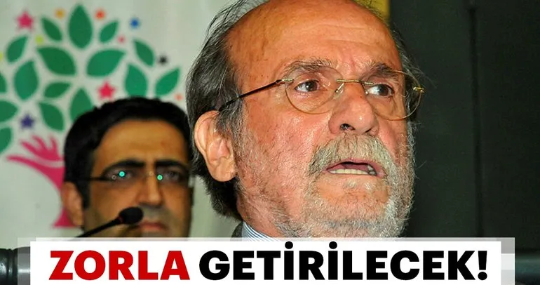 Eski HDP milletvekili Ertuğrul Kürkcü hakkında zorla getirme kararı