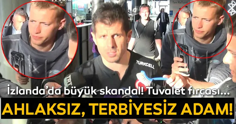 İzlanda'da Milli Takım'a büyük terbiyesizlik! Emre Belözoğlu'na tuvalet fırçası uzattılar
