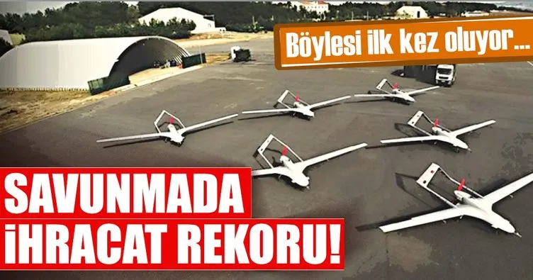 Savunmada ihracat rekoru!