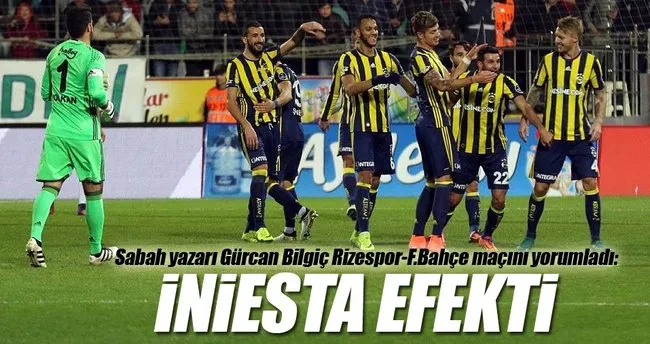 Sabah yazarı Gürcan Bilgiç Rizespor - Fenerbahçe maçını yorumladı