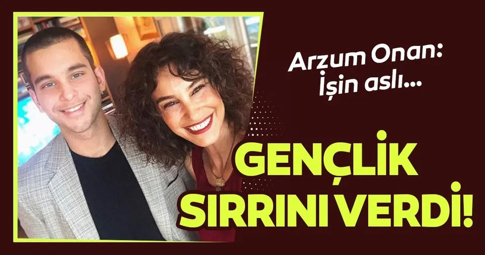 arzum onan genclik sirrini verdi
