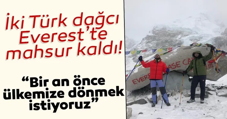Türk dağcılar Everest’te mahsur kaldı