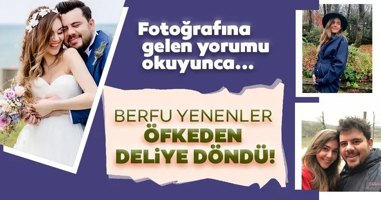 Berfu Yenenler öfkeden deliye döndü