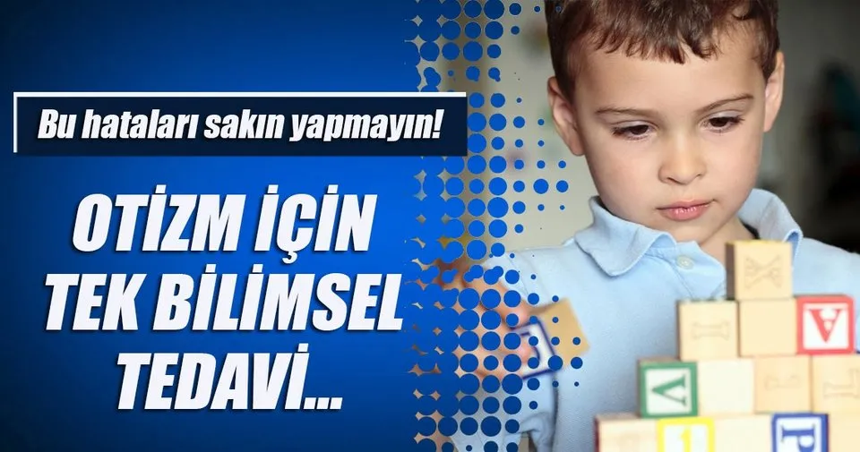 Otizm Icin Tek Bilimsel Tedavi Son Dakika Haberler
