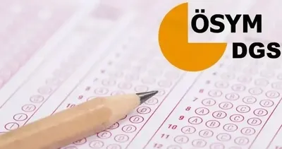 DGS tercihleri ne zaman alınacak? 2026 DGS tercih kılavuzu için gözler ÖSYM’de!