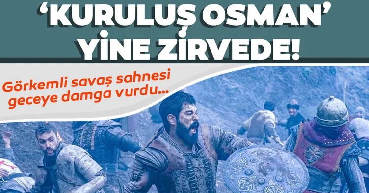 ‘Kuruluş Osman’ yine zirvede!