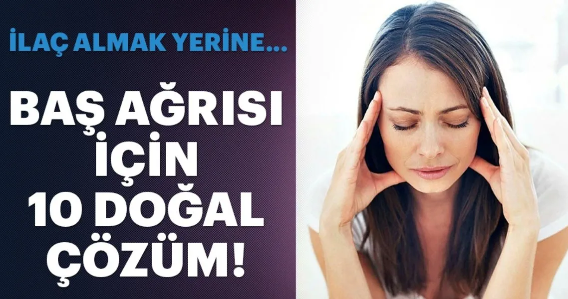 Bas Agrisi Icin 10 Dogal Cozum Sabah