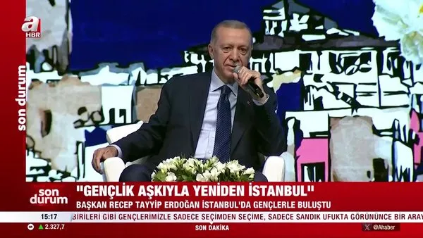 Başkan Erdoğan İstanbul'da gençlerle buluştu: 