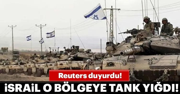 Son dakika: Reuters duyurdu... İsrail Suriye sınırına tank yığdı