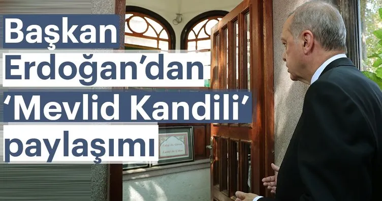 Başkan Erdoğan’dan ’Mevlid Kandili’ paylaşımı