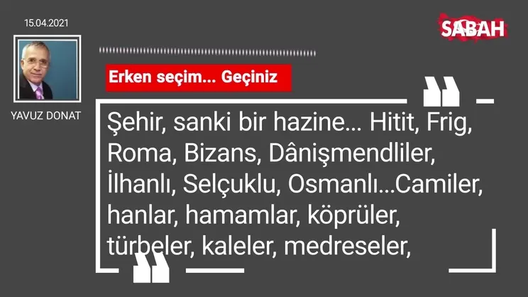 Yavuz Donat | Erken seçim... Geçiniz