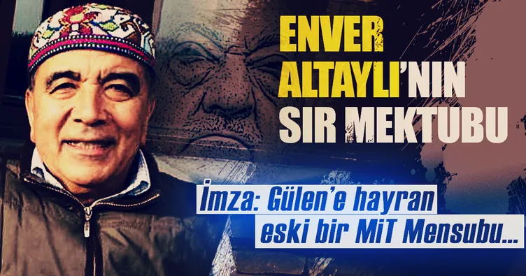 Enver Altaylı'nın sır mektubu