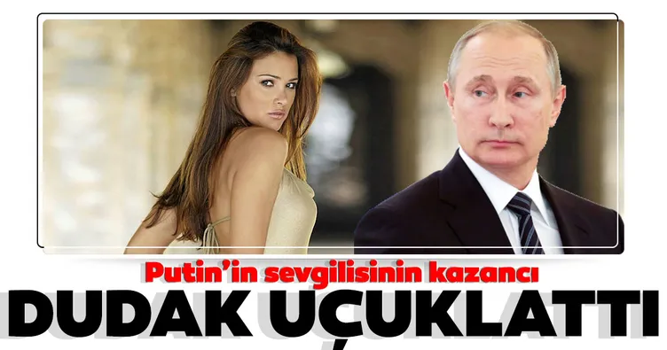 Son dakika: Putin’in sevgilisi Alina Alina Kabaeva’nın kazancı dudak uçuklattı!