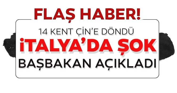 Koronavirüs son durum: İtalya'dan SON DAKİKA haberi! 14 kent corona virüs sebebiyle karantinaya alındı!