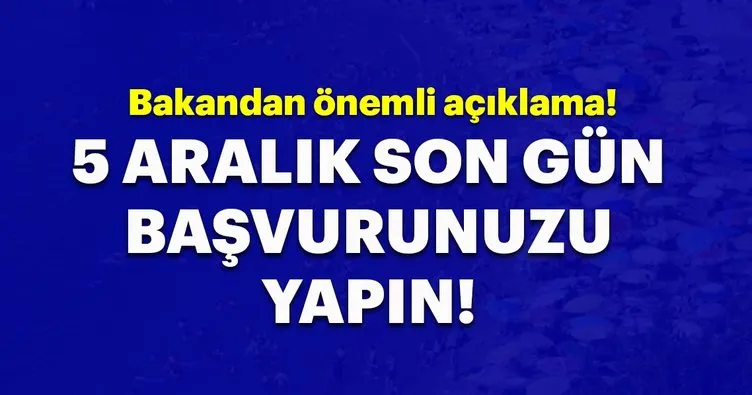 Bakan Kurum açıkladı: 5 Aralık’a kadar başvurun!