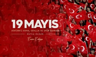 Emine Erdoğan’dan ’19 Mayıs’ mesajı