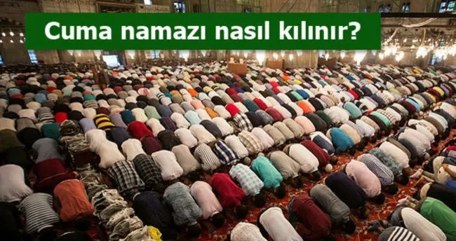 Cuma Namazi Nasil Kilinir Kac Rekattir Ve Farz Midir Iste Tum Merak Edilenler Medya Haberleri