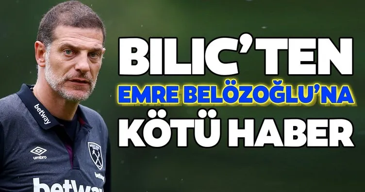 Transferde son dakika: Slaven Bilic’ten Emre Belözoğlu’na şok!