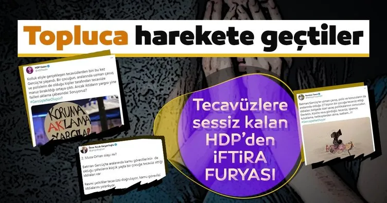 Tecavüzlere sessiz kalan HDP’den iftira furyası