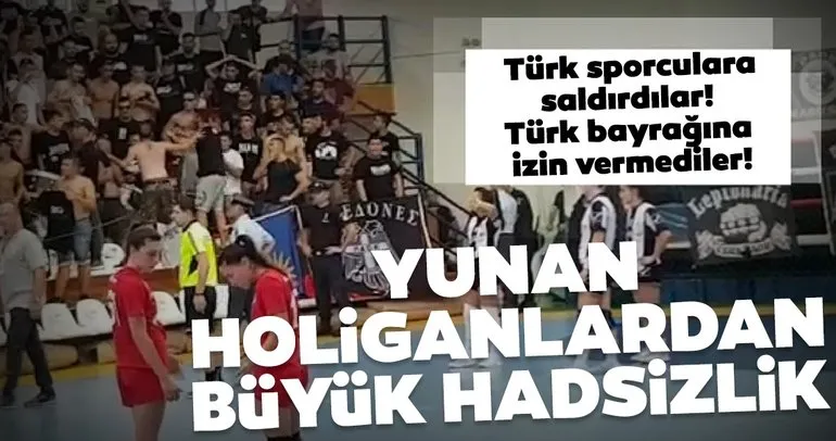 Yunanistan’dan Türk sporculara utandıran hareketler