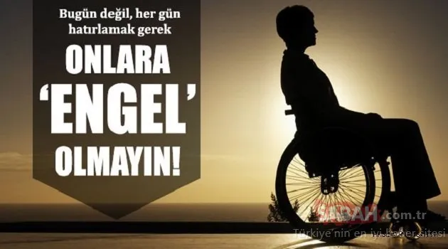 Dünya Engelliler Günü mesajları ve sözleri! En güzel ve anlamlı 3 Aralık Dünya Engelliler Günü mesajları!
