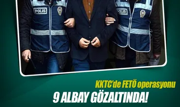 KKTC’de 9 albay gözaltına alındı