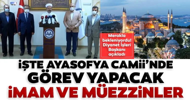 Son dakika: Diyanet İşleri Başkanı Ali Erbaş ilk namaz öncesi Ayasofya’ya atanan imam ve müezzinleri açıkladı