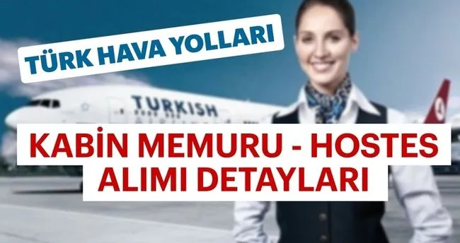 Thy Kabin Memuru Hostes Alimi 2018 Turk Hava Yollari Personel Alimi Basvuru Sartlari En Son Haber