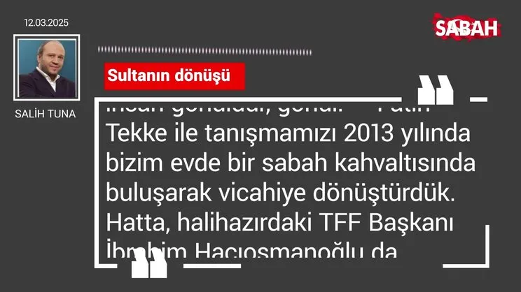 Salih Tuna | Sultan'ın dönüşü