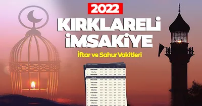 Kırklareli İmsakiye 2022 ile sahur vakti ve iftar saati belli oldu! Diyanet bilgisi ile Kırklareli iftar vakti ve sahur saati kaçta?