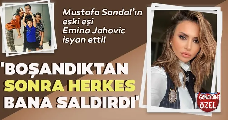Mustafa Sandal’ın eski eşi Emina Jahovic isyan etti!